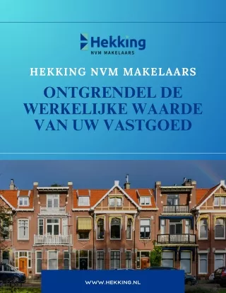 Hekking NVM Makelaars: Ontgrendel De Werkelijke Waarde Van Uw Vastgoed