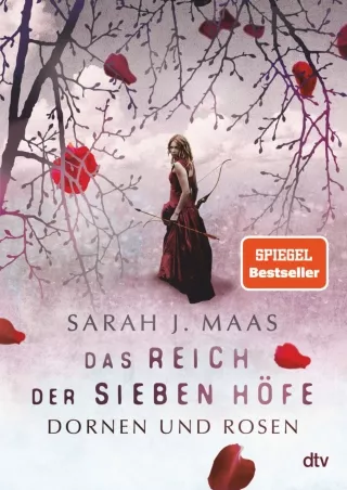 ❤[READ]❤ Das Reich der sieben HÃ¶fe â€“ Dornen und Rosen: Roman