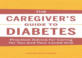 Download  [PDF]  The Caregiver's Guide to Diabetes: Practical Adv