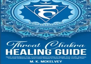 [READ DOWNLOAD]  Throat Chakra Healing Guide: Open and Balance Yo