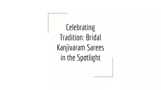 Celebrating Tradition_ Bridal Kanjivaram Sarees in the Spotlight