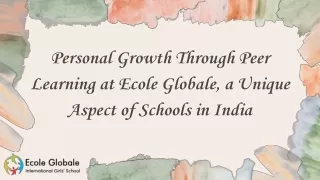 Personal Growth Through Peer Learning at Ecole Globale, a Unique Aspect of Schoo