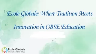 Ecole Globale Where Tradition Meets Innovation in CBSE Education