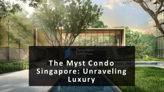 The Myst Condo Singapore Unraveling Luxury.