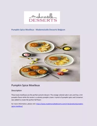 Pumpkin Spice Moelleux - Mademoiselle Desserts Belgium