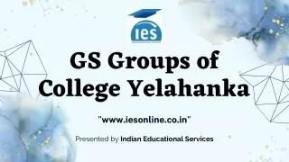 GS Groups of Colleges Yelahanka: Empowering Education, Inspiring Futures