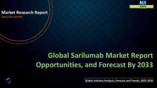 Sarilumab Market Report Opportunities, and Forecast By 2033