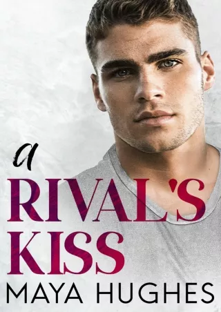 ❤[PDF]⚡ A Rival's Kiss (Fulton U Rivals)