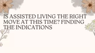 Is Assisted Living the Right Move at This Time? Finding the Indications