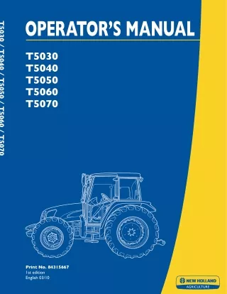 New Holland T5030 T5040 T5050 T5060 T5070 Tractors Operator’s Manual Instant Download (Publication No.84315667)