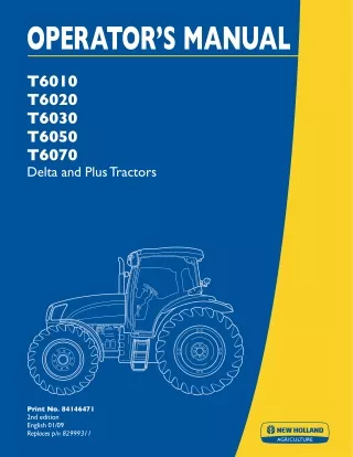 New Holland T6010 T6020 T6030 T6050 T6070 Delta and Plus Tractors Operator’s Manual Instant Download (Publication No.841