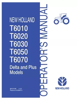 New Holland T6010 T6020 T6030 T6050 T6070 Delta and Plus Tractors Operator’s Manual Instant Download (Publication No.877