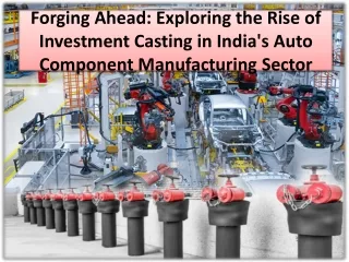 The magic of investment casting in the field of automotive development