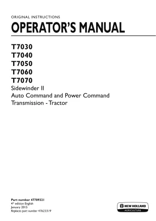 New Holland T7030 T7040 T7050 T7060 T7070 Sidewinder II Auto Command and Power Command Transmission Tractors Operator’s