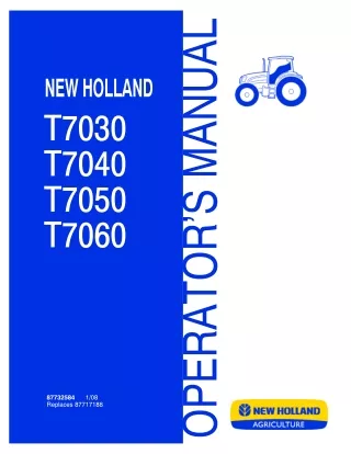 New Holland T7030 T7040 T7050 T7060 Tractors Operator’s Manual Instant Download (Publication No.87732584)