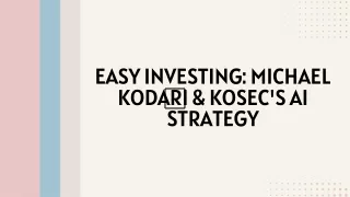 Easy Investing Michael Kodari & KOSEC's AI Strategy