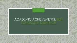 ACADEMIC ACHIEVEMENTS BEST SCHOOLS IN DELHI NCR_ - Copy