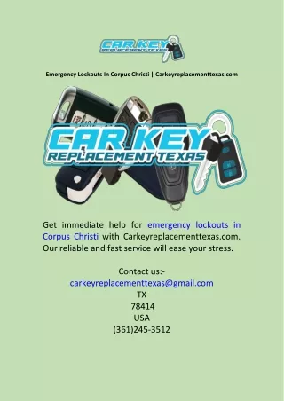 Emergency Lockouts In Corpus Christi  Carkeyreplacementtexas.com