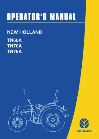 New Holland TN60A TN70A TN75A Tractors Operator’s Manual Instant Download (Publication No.47134411)