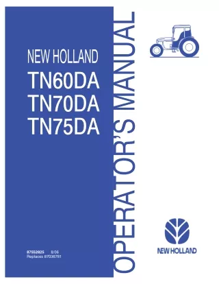 New Holland TN60DA TN70DA TN75DA Tractors Operator’s Manual Instant Download (Publication No.87552825)