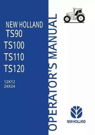 New Holland TS90 TS100 TS110 TS120 Tractor Operator’s Manual Instant Download (Publication No.73400916)