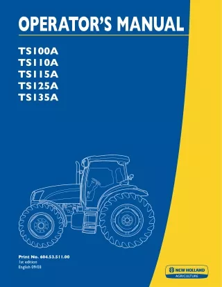 New Holland TS100A TS110A TS115A TS125A TS135A Tractors Operator’s Manual Instant Download (Publication No.6045351100)