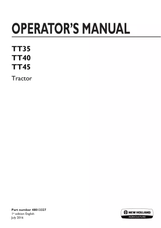 New Holland TT35 TT40 TT45 Tractor Operator’s Manual Instant Download (Publication No.48013327)