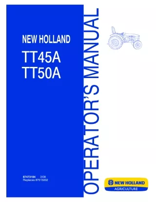 New Holland TT45A TT50A Tractors Operator’s Manual Instant Download (Publication No.87473184)