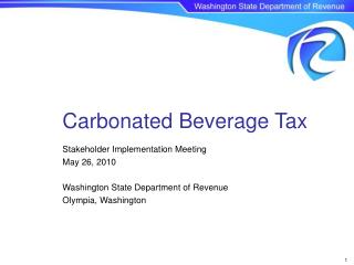 Stakeholder Implementation Meeting May 26, 2010 Washington State Department of Revenue Olympia, Washington