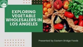 Exploring Vegetable Wholesalers in Los Angeles