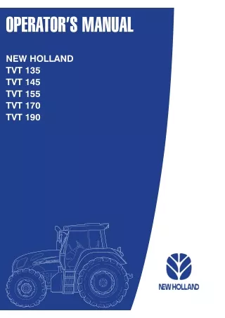 New Holland TVT135 TVT145 TVT155 TVT170 TVT190 Tractors Operator’s Manual Instant Download (Publication No.6036945100)