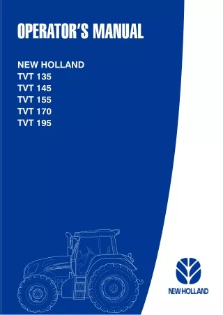 New Holland TVT135 TVT145 TVT155 TVT170 TVT195 Tractors Operator’s Manual Instant Download (Publication No.6036947100)