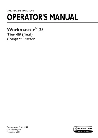 New Holland Workmaster™ 25 Tier4B (final) Compact Tractor Operator’s Manual Instant Download (Publication No.51414247)