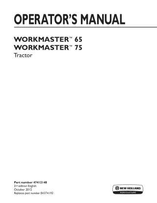 New Holland Workmaster™ 65 Workmaster™ 75 Tractor Operator’s Manual Instant Download (Publication No.47412148)