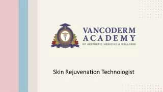 Skin Rejuvenation Technologist