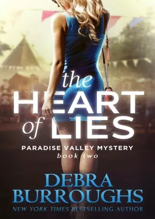 ⚡[PDF]✔ The Heart of Lies, Mystery with a Romantic Twist (Paradise Valley Mystery