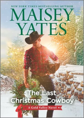 READ⚡[PDF]✔ The Last Christmas Cowboy: A Holiday Romance (A Gold Valley Novel, 11)