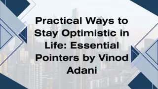 Practical Ways to Stay Optimistic in Life Essential Pointers by Vinod Adani