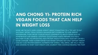 Ang Chong Yi- Protein Rich Vegan Foods that Can Help in Weight Loss