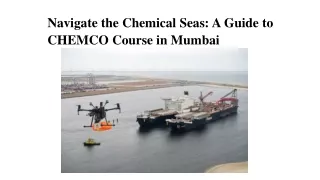 Navigate the Chemical Seas A Guide to CHEMCO Course in Mumbai