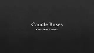 Candle Boxes