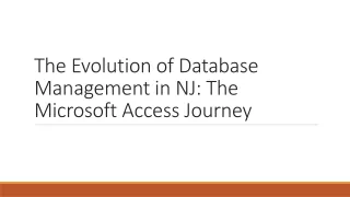 The Evolution of Database Management in NJ: The Microsoft Access Journey