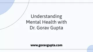 Understanding mental health with Dr. Gorav Gupta