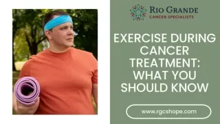 Exercise During Cancer Treatment: What You Should Know