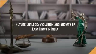 Future Outlook Evolution and Growth of Law Firms in India