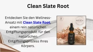 Clean Slate Root