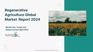 Regenerative Agriculture Market Dynamics, Growth , Size And Industry Report