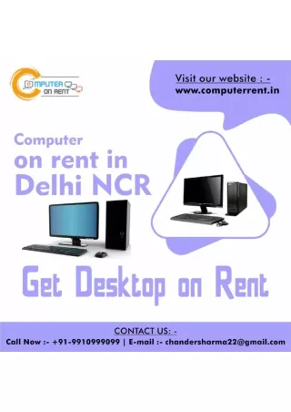 Computer on rent in Delhi! 9910999099