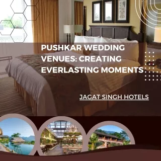 Pushkar Wedding Venues Creating Everlasting Moments