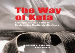 [PDF] DOWNLOAD  The Way of Kata: A Comprehensive Guide for Deciph